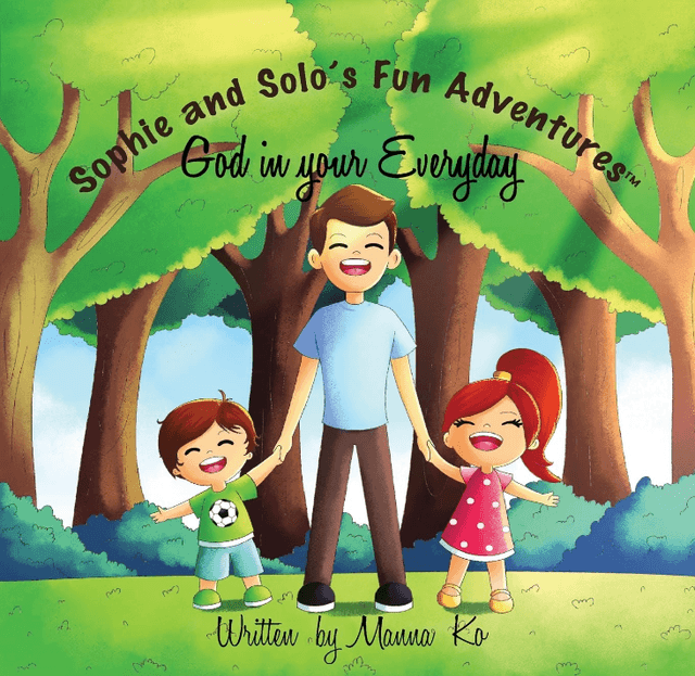 Sophie and Solo's Fun Adventures: God in Your Everyday